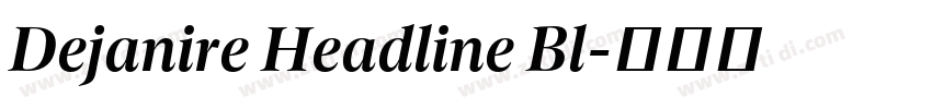 Dejanire Headline Bl字体转换